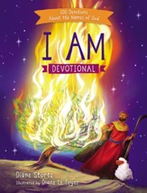 I Am Devotional: 100 Devotions About the Names of God