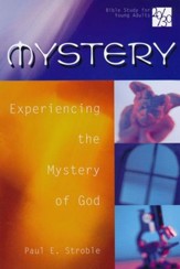 Mystery: Experiencing the Mystery of God