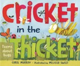Cricket in the Thicket: Poems About Bugs