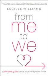 From Me to We: A Premarital Guide for the Bride- and Groom-to-Be