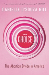Choice: The Abortion Divide in America