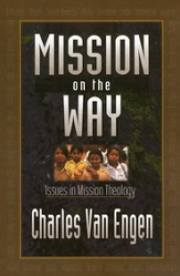 Mission on the Way: Issues in Mission Theology