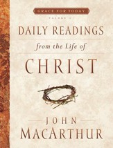 Daily Readings From the Life of Christ, Volume 1 - eBook