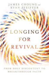 Longing for Revival: From Holy Discontent to Breakthrough Faith - eBook