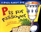 P is for Passover: A Holiday Alphabet Book