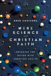 Mere Science and Christian Faith: Bridging the Divide with Emerging Adults - eBook