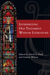 Interpreting Old Testament Wisdom Literature - eBook