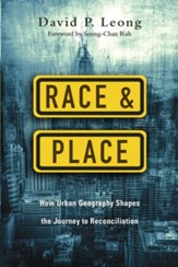 Race and Place: How Urban Geography Shapes the Journey to Reconciliation - eBook