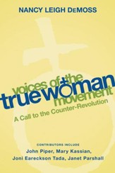 Voices of the True Woman Movement: A Call to the Counter-Revolution - eBook