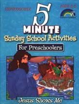 5 Minute Sunday School Activities for Preschoolers: Jesus Shows Me