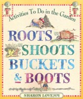 Roots, Shoots, Buckets & Boots Paperback