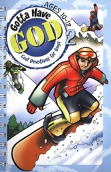 Gotta Have God 2: Cool Devotions for Guys - Ages 10-12