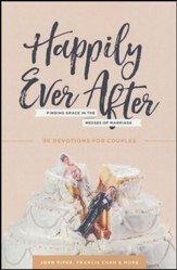 Happily Ever After: Finding Grace in the Messes of Marriage