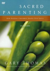 Sacred Parenting: How Raising Children Shapes Our Souls DVD
