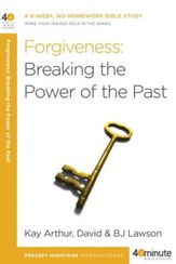 Forgiveness: Breaking the Power of the Past - eBook