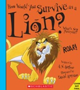 How Would You Survive As A Lion? Hardcover
