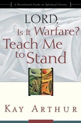 Lord, Is It Warfare? Teach Me to Stand: A Devotional Study on Spiritual Victory - eBook