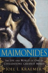 Maimonides: The Life and World of One of Civilization's Greatest Minds - eBook