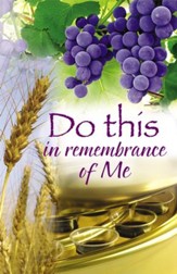 Do This in Remembrance of Me, Grapes, Bulletins, 100