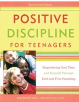 Positive Discipline for Teenagers, Revised 2nd Edition: Empowering Your Teens and Yourself Through Kind and Firm Parenting - eBook