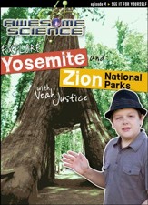 Explore Yosemite and Zion National Parks with Noah Justice: Episode 4 DVD, Awesome Science Series