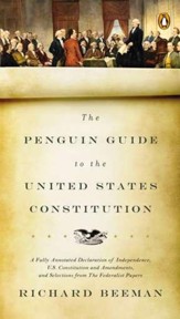 The Penguin Guide to the United States Constitution: Fully Annotated