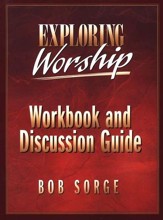 Exploring Worship Workbook & Discussion Guide