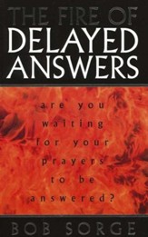 The Fire of Delayed Answers