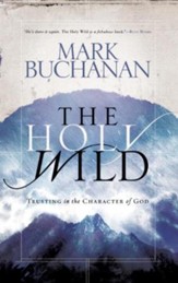 The Holy Wild: Trusting in the Character of God - eBook