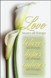 Love Bears All Things, Believes All Things, Hopes All Things, Endures All Things (1 Corinthians 13:7) Bulletins, 100