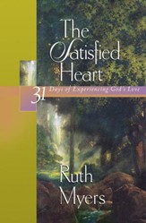 The Satisfied Heart: 31 Days of Experiencing God's Love - eBook