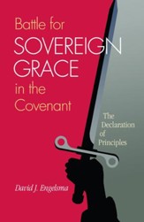 Battle for Sovereign Grace in the Covenant