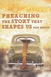 Preaching the Story That Shapes Us