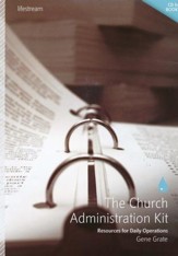 The Church Administration Kit: Resources for Daily Operations--Book and CD-ROM