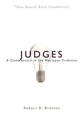 Judges: A Commentary in the Wesleyan Tradition (New Beacon Bible Commentary) [NBBC]