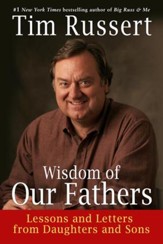 Wisdom of Our Fathers: Lessons and Letters from Daughters and Sons - eBook