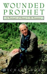 Wounded Prophet: A Portrait of Henri J.M. Nouwen - eBook