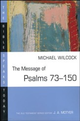 The Message of Psalms 72-150: The Bible Speaks Today [BST]