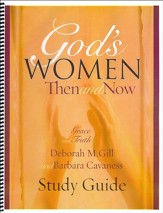 God's Women - Then and Now - Study Guide