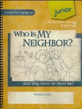 Who Is My Neighbor? Junior  Notebooking Journal