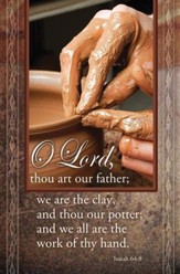 We Are Your Clay (Isaiah 64:8) Bulletins, 100