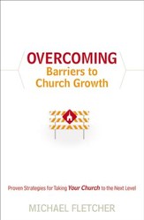 Overcoming Barriers to Church Growth: Proven Strategies for Taking Your Church to the Next Level - eBook