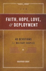 Faith, Hope, Love and Deployment