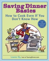 Saving Dinner Basics: How to Cook Even If You Don't Know How - eBook