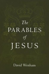 The Parables of Jesus [David Wenham]