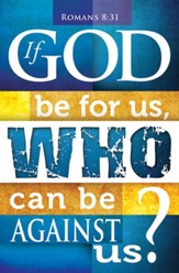 If God Be for Us (Romans 8:31) Bulletins, 100