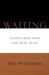 Waiting: Finding Hope When God is Silent
