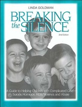 Breaking the Silence: A Guide to Helping Children with  Complicated Grief