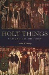 Holy Things: A Liturgical Theology