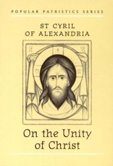 On the Unity of Christ (Popular Patristics)